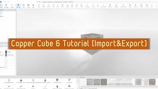 Copper Cube 6 Tutorial  Import amp Export [upl. by Nirihs]