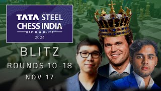 TATA STEEL CHESS INDIA 2024  BLITZ  ROUND 10  18  NOVEMBER 17  FINAL [upl. by Ifar]