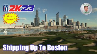 PGA Tour 2K23  Shipping Up To Boston  Course Review amp Playthrough [upl. by Hsital499]