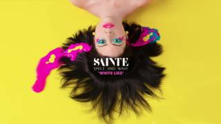 SAINTE  quotWhite Liesquot Audio [upl. by Alliuqa45]