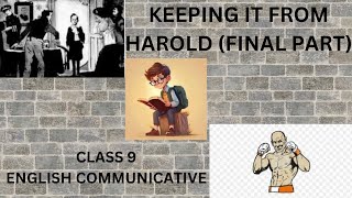 Class 9Eng CommunicativeKeeping it from Harold [upl. by Ayra]