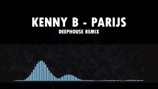 Kenny B  Parijs Deephouse remix [upl. by Davenport]