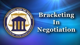 Mentoring with the Masters Bracketing in Negotiation [upl. by Nolrev]