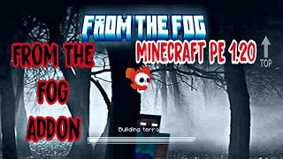 From The Fog Addon Minecraft PE 120 [upl. by Lebaron]