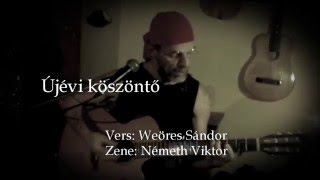 Újévi köszöntő  Vers Weöres Sándor  Zene Wyqthor [upl. by Shepherd]