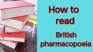 How to read British Pharmacopoeia [upl. by Tiedeman]