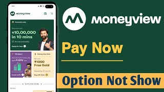 MoneyView Pay Now Option Not Showing FIX [upl. by Yrak]