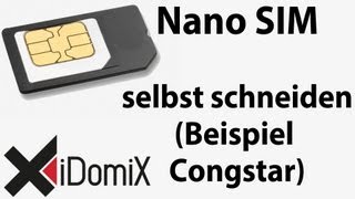 Nano SIM selbst schneiden aus Mikro SIM congstar [upl. by Eerpud911]