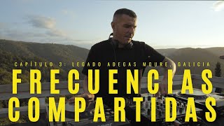 CAPITULO 3 LEGADO ADEGAS MOURE GALICIA [upl. by Adanar]