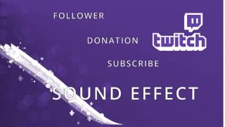 Twitch Alert Sound Effect Follower Donation Subscribe Mega 13 [upl. by Inalaehak]