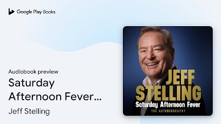 Saturday Afternoon Fever The Autobiography by Jeff Stelling · Audiobook preview [upl. by Mead]