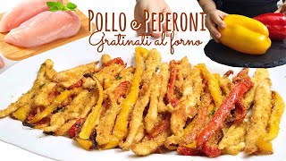 POLLO E PEPERONI GRATINATI AL FORNO 🫑 🍗 piatto unico LEGGERO E VELOCE [upl. by Nyrhtac307]