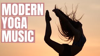 Best Modern Yoga Music  Chill Background Music for Yoga Practice [upl. by Pavier295]