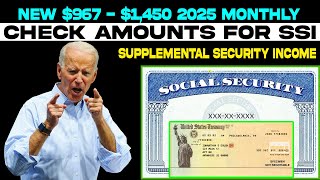 NEW 967  1450 2025 Monthly Check Amounts For SSI Supplemental Security Income [upl. by Eahsed]