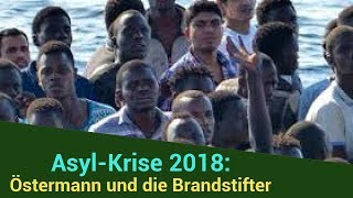 AsylKrise 2018 Östermann und die Brandstifter [upl. by Anneg]