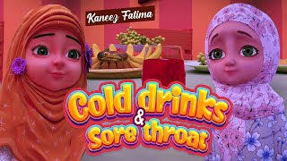 Cold Drinks amp Sore Throat  Islamic Cartoon  Kaneez Fatima Cartoon in English [upl. by Idolem761]