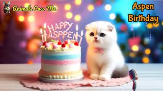 ASPEN HAPPY BIRTHDAY SONG WITH NAMES  Adorable Cute Cat 😺 [upl. by Erl370]