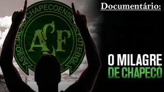 Documentário O Milagre de Chapecó Para Sempre Chape [upl. by Ilram771]