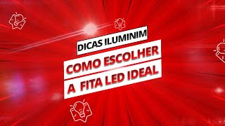 Dicas Iluminim  Como escolher a fita led ideal [upl. by Dyer212]