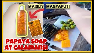 PAANO PUMUTI NG MABILIS GAMIT ANG CALAMANSI AT PAPAYA SOAP [upl. by Einaffets]