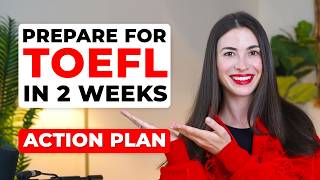 Score 100 in just 2 weeks with this TOEFL Preparation Plan [upl. by Idak239]