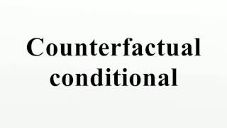 Counterfactual conditional [upl. by Aneet1]