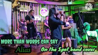 ALIAS  MORE THAN WORDS CAN SAY cover On the Spot band [upl. by Nathalia]