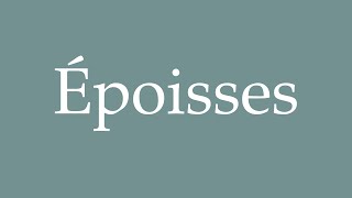 How to Pronounce Époisses Correctly in French [upl. by Perni851]