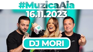 MuzicaAia cu DJ Mori  16 NOIEMBRIE 2023 [upl. by Kali499]