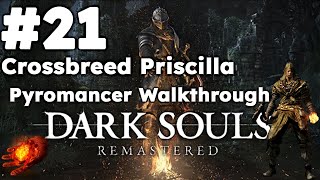 DSR  Pyromancer Walkthrough 21 Crossbreed Priscilla [upl. by Lossa]