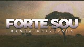 FORTE SOU  Banda Universos  Música oficial do filme quotNada a Perder 2quot [upl. by Nodaj]