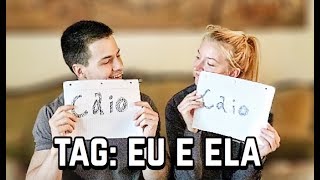 TAG EU E ELA COM MINHA NAMORADA AMERICANA  A GENTE SE ODEIA [upl. by Thin]