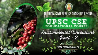 Day  11  Environmental Conventions  Part  2  UPSC CSE Prelims Foundation Course  Ms Madhavi [upl. by Aradnahc]