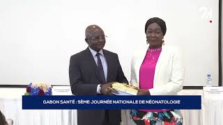 GABON SANTÉ 5ÈME JOURNÉE NATIONALE DE NÉONATOLOGIE [upl. by Aimal]