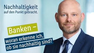 Woran erkenne ich ob eine Bank nachhaltig ist [upl. by Aivart189]