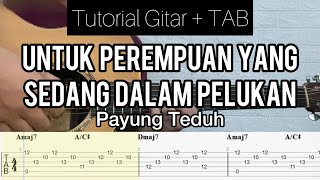 Payung Teduh  Untuk Perempuan Yang Sedang Dalam Pelukan  Tutorial Intro Gitar TABLATURE  CHORD [upl. by Buck701]