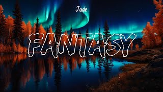 Jade  Fantasy Lyrics [upl. by Attayek]