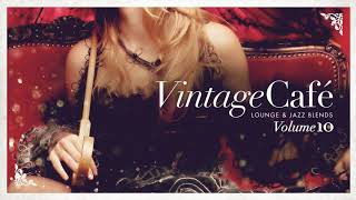 Vintage Café Vol 10  Original Full Album  Lounge amp Jazz Blends [upl. by Barling820]