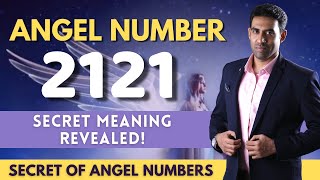 Angel Number 2121  Why Are You Seeing 2121  Nitin Mohan Lal [upl. by Alleber426]