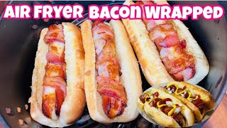 AIR FRYER BACON WRAPPED HOT DOGS [upl. by Flo398]