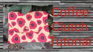 Coffee Clutch by Little Moo Sewing Tutorial [upl. by Tnecnev757]