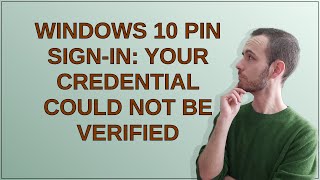 Windows 10 PIN Signin Your credential could not be verified [upl. by Helsell915]