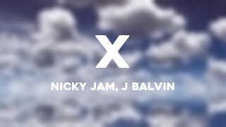 X  Nicky Jam J Balvin Lyrics [upl. by Verne885]