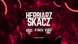 Herbiarz  Skacz feat Aras TDZ Kuba Król Tekst [upl. by Eelram]