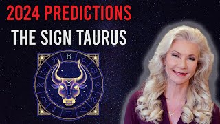 2024 Predictions the Sign Taurus [upl. by Woo270]