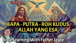 BAPA PUTRA ROH KUDUS ALLAH YANG ESA KEKUATAN HIDUP ORANG KRISTIANI [upl. by Bax978]