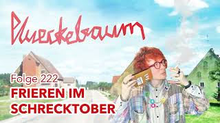 222  Frieren im Schrecktober  plueckebaum – der Podcast [upl. by Lekar]