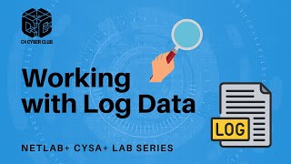 CySA NETLAB 06  Working with Log Data [upl. by Anestassia]