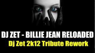 Dj Zet  Billie Jean Reloaded Dj Zet Tribute Rework [upl. by Adnylem]