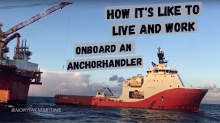 How its like to Work and Live Onboard an Anchor Handler Operations and accommodation [upl. by Giesecke]